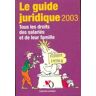 Le guide juridique 2003