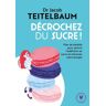 Décrochez du sucre