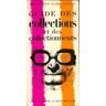 Guide des collections et des collectionneurs