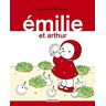 Emilie Tome 4 : Emilie et Arthur