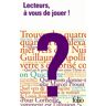 Lecteurs, à vous de jouer !