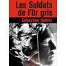 Les Soldats de l'Or gris