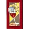 Guide Hachette des vins de France - Hachette