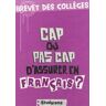 Cap ou pas cap d'assurer en français?