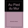 Au Pied du Mur - Montardre Hélène