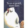 Tu es si gentil, mon ours