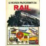 Le monde passionnant du rail