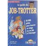 Le guide du job-trotter