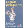 Le guide juridique 2004