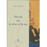 Nerval ou le rêve et la vie