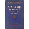 Madame se meurt / madame est morte