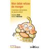 Mon bébé refuse de manger