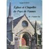 Eglises et chapelles du pays de Vannes Tome II : Vannes-est