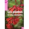 Les plantes les plus résistantes