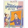 La politique et toi