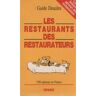 Les restaurants des restaurateurs. 1700 adresses en France