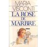 La rose de marbre