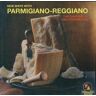 New ways with parmigiano-reggiano