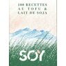 100 recettes au tofu & lait de soja