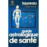 Guide astrologique de santé : Taureau