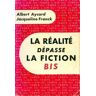 La réalité dépasse la fiction bis