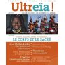 Ultreïa ! N° 12, Eté 2017 : Nudité, parures, rites, symbolisme... Le corps et le sacré