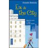 Ex & the city. Manuel de survie à l'usage des filles larguées