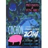 Cochon. Prévisions & feng shui, Edition 2014