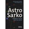 Astro Sarko. Un destin inscrit dans les astres