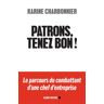 Patrons, tenez bon !