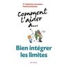 Comment l'aider à... bien intégrer les limites