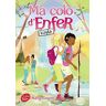 Ma colo d'enfer - Tome 6: Kayla - Grant, Katy