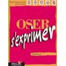 Oser s'exprimer. 3ème édition