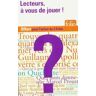 Lecteurs, à vous de jouer !