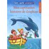 Mes captivantes histoires de dauphins