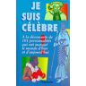 JE SUIS CELEBRE !