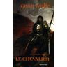 Le Chevalier-Mage Tome 1 : Le chevalier