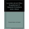 La vraie vie en Dieu. Supplément Tome 5 : Supplément[1er mars 1993-29 septembre 1993