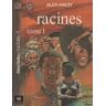 Racines tome 1 - Alex Haley