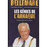 Les génies de l'arnaque - Bellemare