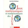 Jeux mathématiques et mathématiques des jeux