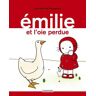 Emilie Tome 10 : Emilie et l'oie perdu