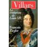 VILLARS. Le centurion de Louis XIV