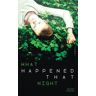What Happened that Night Tome 1