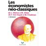 Les Économistes néo-classiques. De L. Walras à M. Allais, de F. von Hayek à M. Friedman