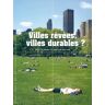 Villes rêvées, villes durables ?