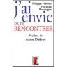 J'ai envie de te rencontrer