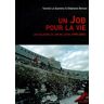 Un Job pour la vie. Les salariés de JOB en lutte (1995-2001)