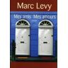 Mes Amis Mes Amours - Levy - Marc Levy