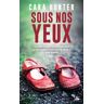 Une enquête de Adam Fawley Tome 1 : Sous nos yeux